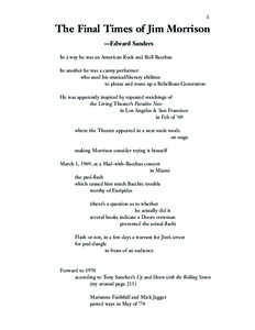 1  The Final Times of Jim Morrison —Edward Sanders In a way he was an American Rock and Roll Bacchus In another he was a canny performer