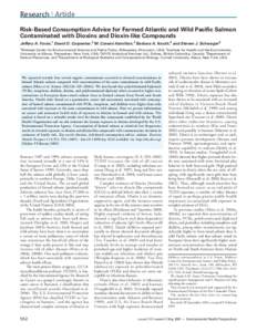 Research | Article Risk-Based Consumption Advice for Farmed Atlantic and Wild Pacific Salmon Contaminated with Dioxins and Dioxin-like Compounds Jeffery A. Foran,1 David O. Carpenter,2 M. Coreen Hamilton,3 Barbara A. Knu