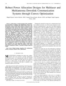 1390  IEEE JOURNAL ON SELECTED AREAS IN COMMUNICATIONS, VOL. 25, NO. 7, SEPTEMBER 2007 Robust Power Allocation Designs for Multiuser and Multiantenna Downlink Communication