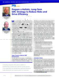 GRC GUIDEBOOK: STRATEGIES AND TOOLS TO MITIGATE RISK | SAPINSIDER SPECIAL REPORT  Prepare a Holistic, Long-Term GRC Strategy to Reduce Risks and Drive Efficiency Steven Oberhauser