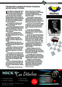 Tasmanian Motorsport Hall of Fame 33  Tim Moncrieff is considered the founder of speedway sprintcar racing in Tasmania.  E