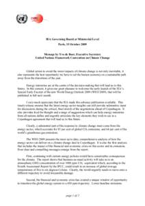 Climate change policy / Climatology / Copenhagen Accord / World Energy Outlook / IPCC Fourth Assessment Report / Greenhouse gas / Climate change mitigation scenarios / Economics of climate change mitigation / Climate change / United Nations Framework Convention on Climate Change / Environment