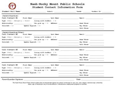 Nash-Rocky Mount Public Schools Student Contact Information Form Student Full Name: ____________________________ School: _________________________ Grade: _________ Student ID: ___________ (Parent/Guardian)  Call Contact 