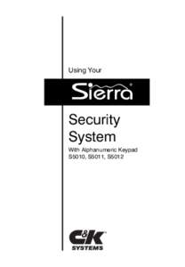 Using Your  Security System With Alphanumeric Keypad S5010, S5011, S5012