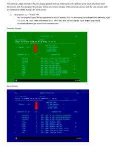 The General Ledger module in NCAS is being updated with an enhancement to address some issues that have been discovered with the 288 and 292 screens. Below are screen samples of the previous version and the new version w