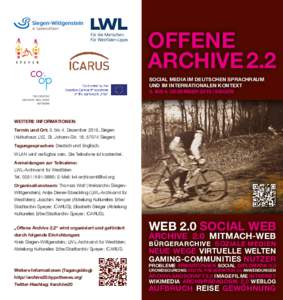 OFFENE ARCHIVE 2.2 SOCIAL MEDIA IM DEUTSCHEN SPRACHRAUM UND IM INTERNATIONALEN KONTEXT 3. BIS 4. DEZEMBER 2015 | SIEGEN