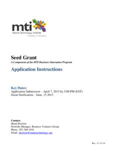 Seed Grant A Component of the MTI Business Innovation Program Application Instructions  Key Dates: