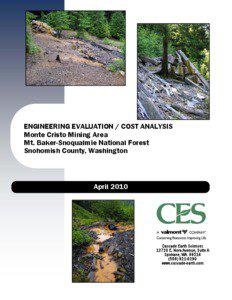 ENGINEERING EVALUATION / COST ANALYSIS Monte Cristo Mining Area Mt. Baker-Snoqualmie National Forest