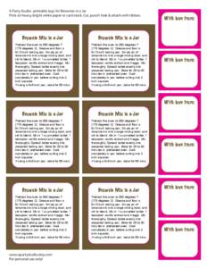 A Party Studio- printable tags for Brownies in a Jar Print on heavy, bright white paper or card stock. Cut, punch hole & attach with ribbon. Brownie Mix in a Jar  Brownie Mix in a Jar
