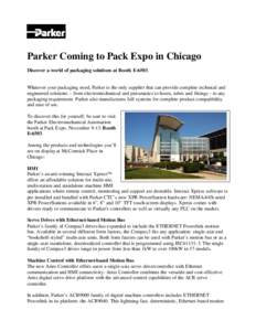 Parker Coming to Pack Expo in Chicago Discover a world of packaging solutions at Booth EWhatever your packaging need, Parker is the only supplier that can provide complete technical and engineered solutions – fr