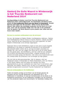 PERSBERICHT 6 oktoberGasterij De Gulle Waard in Winterswijk is het ‘Puurste Restaurant van Nederland 2014’ Zondagmiddag 6 oktober werd het ‘Puurste Restaurant van