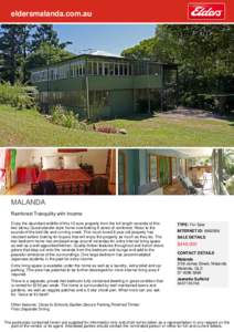 eldersmalanda.com.au  MALANDA Rainforest Tranquility with Income Enjoy the abundant wildlife of this 10 acre property from the full length veranda of this two storey Queenslander style home overlooking 8 acres of rainfor