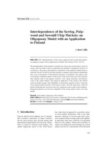 Silva Fennica[removed]research articles  Interdependence of the Sawlog, Pulpwood and Sawmill Chip Markets: an Oligopsony Model with an Application to Finland A. Maarit I. Kallio