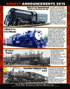 NEWEST ANNOUNCEMENTS 2015 B&O P-7d Streamlined Great for the Cinci Car Set Four B&O P-7s were streamlined to pull the “Cincinnatian”. Order the cars too, and have the