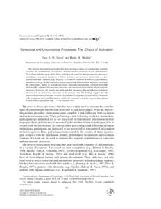 Consciousness and Cognition 8, 94–Article ID ccog, available online at http://www.idealibrary.com on Conscious and Unconscious Processes: The Effects of Motivation Troy A. W. Visser 1 and Philip M.