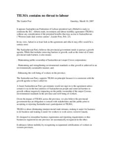 TILMA contains no threat to labour The Leader Post Saturday, March 10, 2007  It appears Saskatchewan Federation of Labour president Larry Hubich is ready to