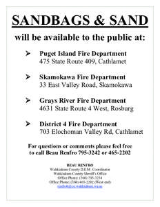 SANDBAGS & SAND will be available to the public at:  Puget Island Fire Department 475 State Route 409, Cathlamet