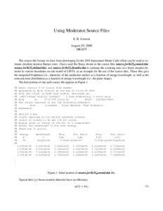 Using Moderator Source Files E. B. Iverson August 29, 2000 DRAFT  The source file format we have been developing for the SNS Instrument Monte Carlo effort can be used to estimate absolute neutron fluence rates. I have us