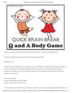 Quick Brain Break – Q and A Body Game | YourTherapySource.com Blog Need a quick game to rest and refresh your student’s brain?  Try this Q and A Body Game: