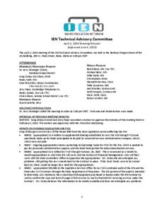 IEN Technical Advisory Committee April 2, 2014 Meeting Minutes (Approved June 4, 2014) The April 2, 2014 meeting of the IEN Technical Advisory Committee was held in the Barbara Morgan Room of the LBJ Building, 650 W. Sta