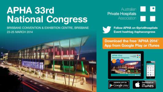 Download the ‘APHA 2014’ app on Google Play or Apple iTunes Store  @priv8hospitals #aphacongress President’s Address Chris Rex