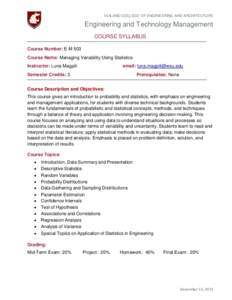 VOILAND COLLEGE OF ENGINEERING AND ARCHITECTURE  Engineering and Technology Management COURSE SYLLABUS Course Number: E M 503 Course Name: Managing Variability Using Statistics