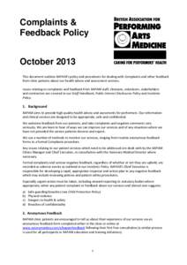 Complaints & Feedback Policy October 2013 This document outlines BAPAM’s policy and procedures for dealing with Complaints and other feedback from clinic patients about our health advice and assessment services. Issues