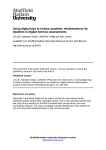 Using digital logs to reduce academic misdemeanour by students in digital forensic assessments LALLIE, Harjinder Singh, LAWSON, Philip and DAY, David Available from Sheffield Hallam University Research Archive (SHURA) at