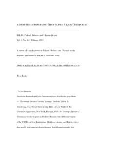 RADIO FREE EUROPE/RADIO LIBERTY, PRAGUE, CZECH REPUBLIC ________________________________________________________ RFE/RL Poland, Belarus, and Ukraine Report Vol. 5, No. 4, 4 February[removed]A Survey of Developments in Pola