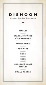 D ishoom Covent Garden Bar Menu TIPPLES S PA R K L I N G W I N E & C H A M PA G N E