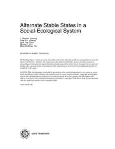 Alternate Stable States in a Social-Ecological System J. Stephen Lansing Siew Ann Cheong Lock Yue Chew Murray P. Cox