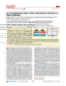 Letter pubs.acs.org/NanoLett III−V Complementary Metal−Oxide−Semiconductor Electronics on Silicon Substrates Junghyo Nah,†,‡,§,∥,⊥ Hui Fang,†,‡,§,⊥ Chuan Wang,†,‡,§ Kuniharu Takei,†,‡,§ Mi