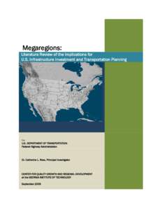 Megaregions: Literature Review of the Implications for U.S. Infrastructure Investment and Transportation Planning For