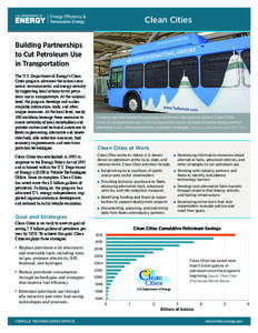 Clean Cities Building Partnerships to Cut Petroleum Use in Transportation The U.S. Department of Energy’s Clean Cities program advances the nation’s economic, environmental, and energy security