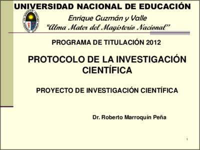 UNIVERSIDAD NACIONAL DE EDUCACIÓN  Enrique Guzmán y Valle “Alma Mater del Magisterio Nacional” PROGRAMA DE TITULACIÓN 2012