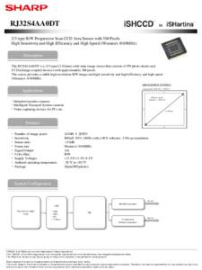 RJ32S4AA0DT  in 2/3-type B/W Progressive Scan CCD Area Sensor with 5M Pixels High Sensitivity and High Efficiency and High Speed (9frames/s @60MHz)