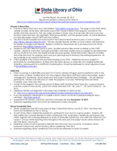 Monthly Report, November 30, 2012 Reports are posted on WebJunction Ohio at http://www.webjunction.org/content/webjunction/partners/ohio/oh-reports/statelibrarian.html Choose to Read Ohio  Choose to Read Ohio has a ne