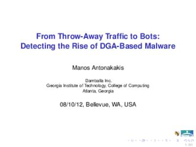 From Throw-Away Traffic to Bots: Detecting the Rise of DGA-Based Malware