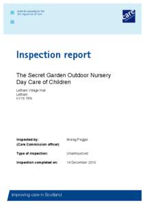 Inspection report The Secret Garden Outdoor Nursery Day Care of Children Letham Village Hall Letham KY15 7RS