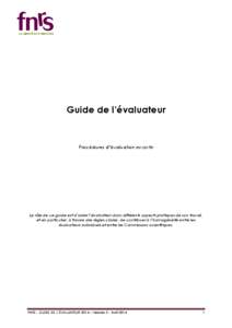 Guide de l’évaluateur  Procédures d’évaluation ex-ante Le rôle de ce guide est d’aider l’évaluateur dans différents aspects pratiques de son travail, et en particulier, à travers des règles claires, de co