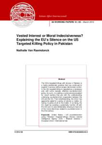 Istituto Affari Internazionali IAI WORKING PAPERS 12 | 05 – March 2012 Vested Interest or Moral Indecisiveness? Explaining the EU’s Silence on the US Targeted Killing Policy in Pakistan