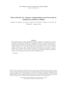MITSUBISHI ELECTRIC RESEARCH LABORATORIES http://www.merl.com Data selection by sequence summarizing neural network in mismatch condition training Zmolikova, K.; Karafiat, M.; Vesely, K.; Delcroix, M.; Watanabe, S.; Burg