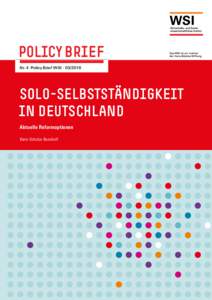 POLICY BRIEF Nr. 4 · Policy Brief WSI · SOLO-SELBSTSTÄNDIGKEIT IN DEUTSCHLAND Aktuelle Reformoptionen