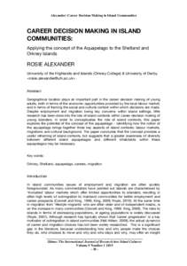 Alexander: Career Decision Making in Island Communities  CAREER DECISION MAKING IN ISLAND COMMUNITIES: Applying the concept of the Aquapelago to the Shetland and Orkney Islands