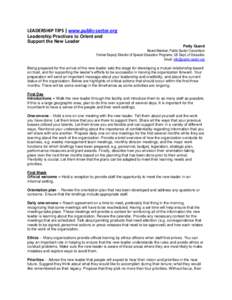 LEADERSHIP TIPS | www.public-sector.org Leadership Practices to Orient and Support the New Leader Patty Guard Board Member, Public Sector Consortium Former Deputy Director of Special Education Programs, US Dept. of Educa