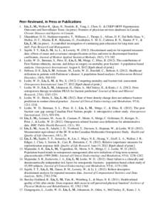 Peer‐Reviewed, In Press or Publications  1. Lix, L. M., Walker R., Quan, H., Nesdole, R., Yang, J., Chen, G. & CHEP ORTF Hypertension Outcomes and Surveillance Team. (in press). Features of physician services data