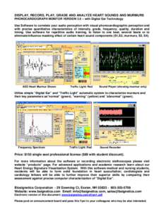 DISPLAY, RECORD, PLAY, GRADE AND ANALYZE HEART SOUNDS AND MURMURS PHONOCARDIOGRAPH MONITOR VERSION 3.6 – with Digital Ear Technology Use Software to correlate your audio perception with visual phonocardiographic percep