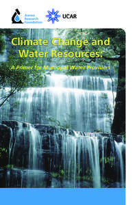 Climate Change and Water Resources: A Primer for Municipal Water Providers