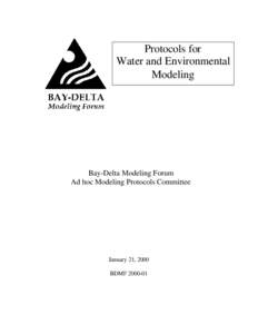 Protocols for Water and Environmental Modeling Bay-Delta Modeling Forum Ad hoc Modeling Protocols Committee