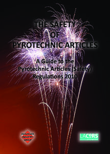 THE SAFETY OF PYROTECHNIC ARTICLES A Guide to the Pyrotechnic Articles (Safety) Regulations 2010